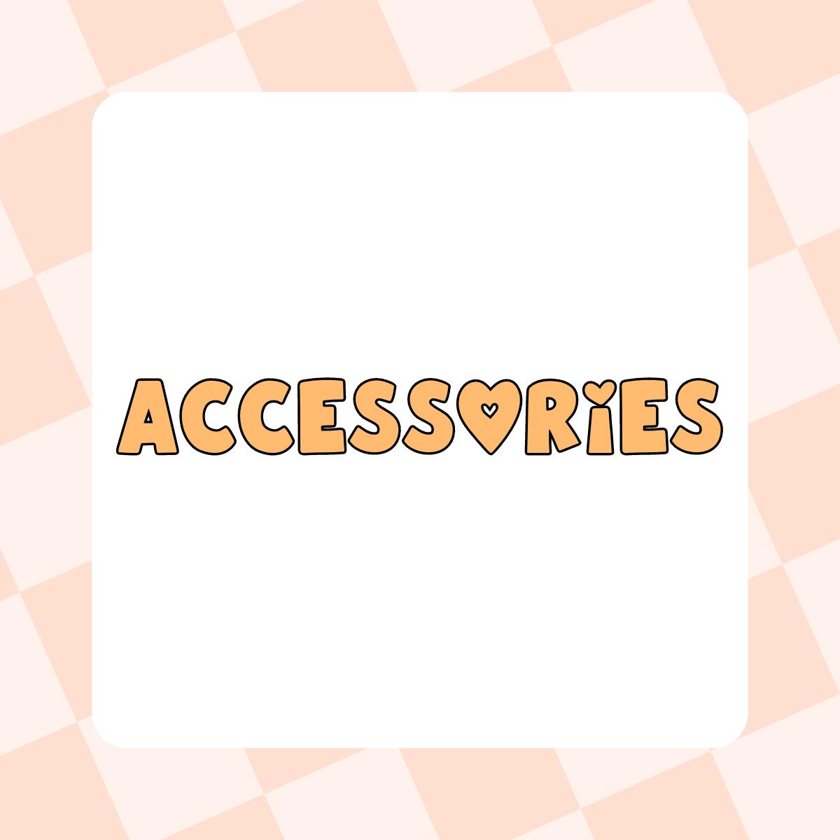 Accessories